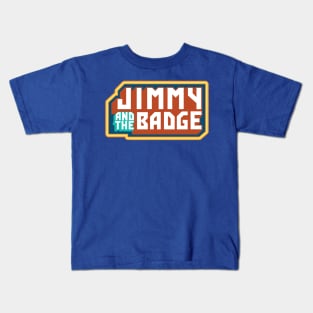 Jimmy and the Badge Kids T-Shirt